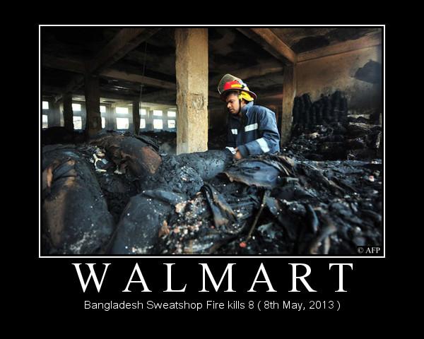Walmart Bangladesh Sweatshop Fire ( 8th May, 2013 )